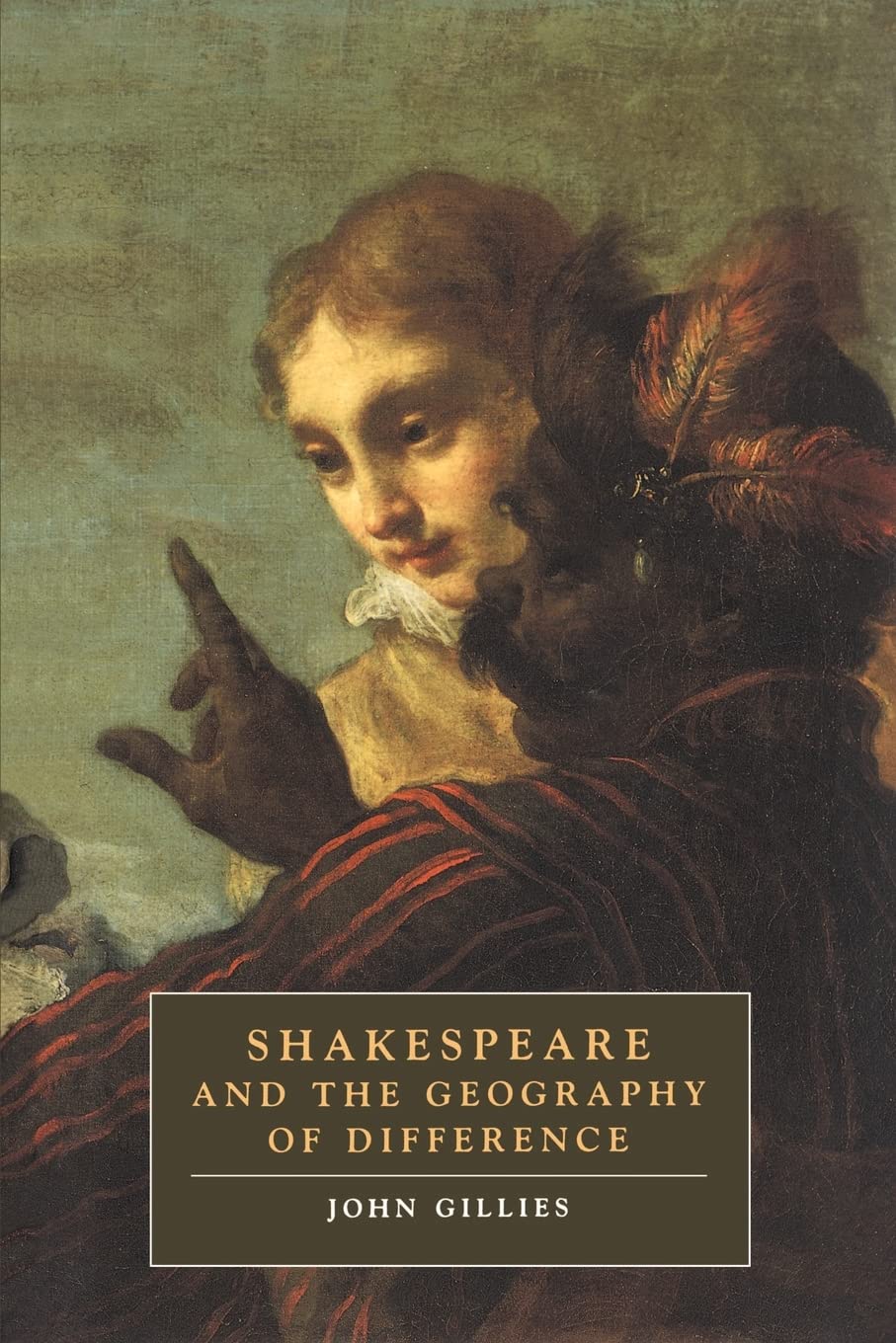 Shakespeare and Geography: 4 (Cambridge Studies in Renaissance Literature and Culture, Series Number 4)
