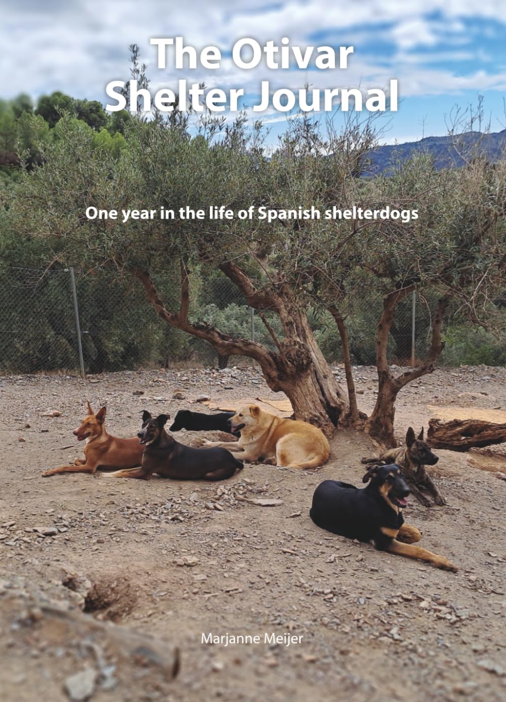 De Otivar Kennel Krant: Een jaar uit het leven van Spaanse asielhonden zw