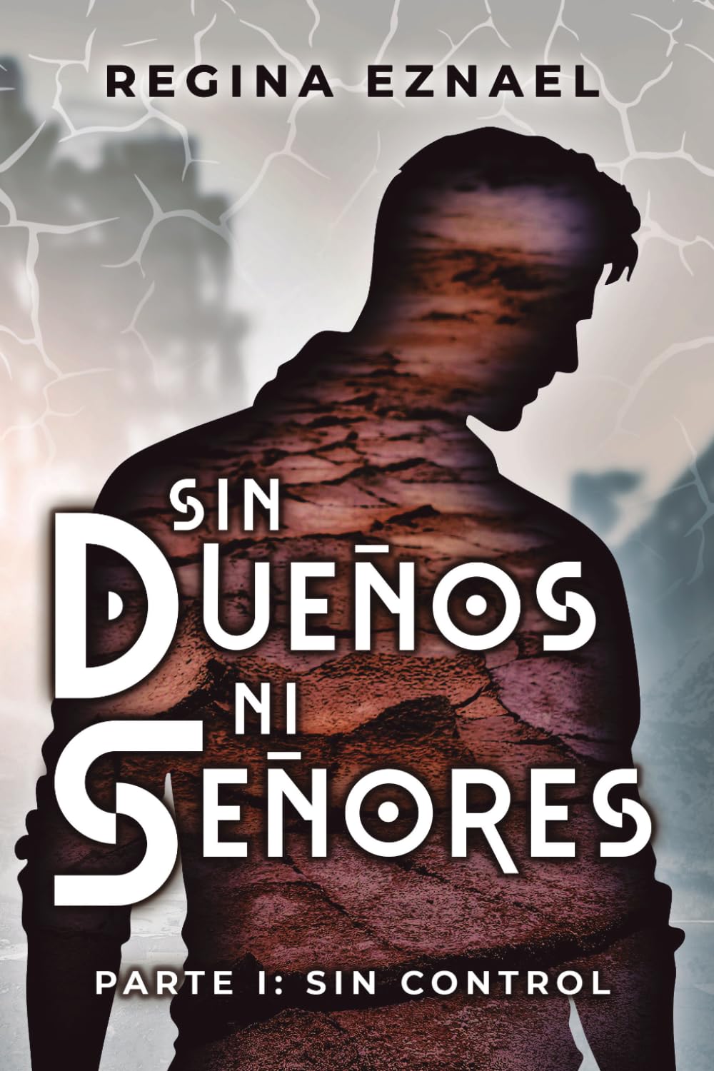 Sin dueños ni señores: Parte 1: Sin Control