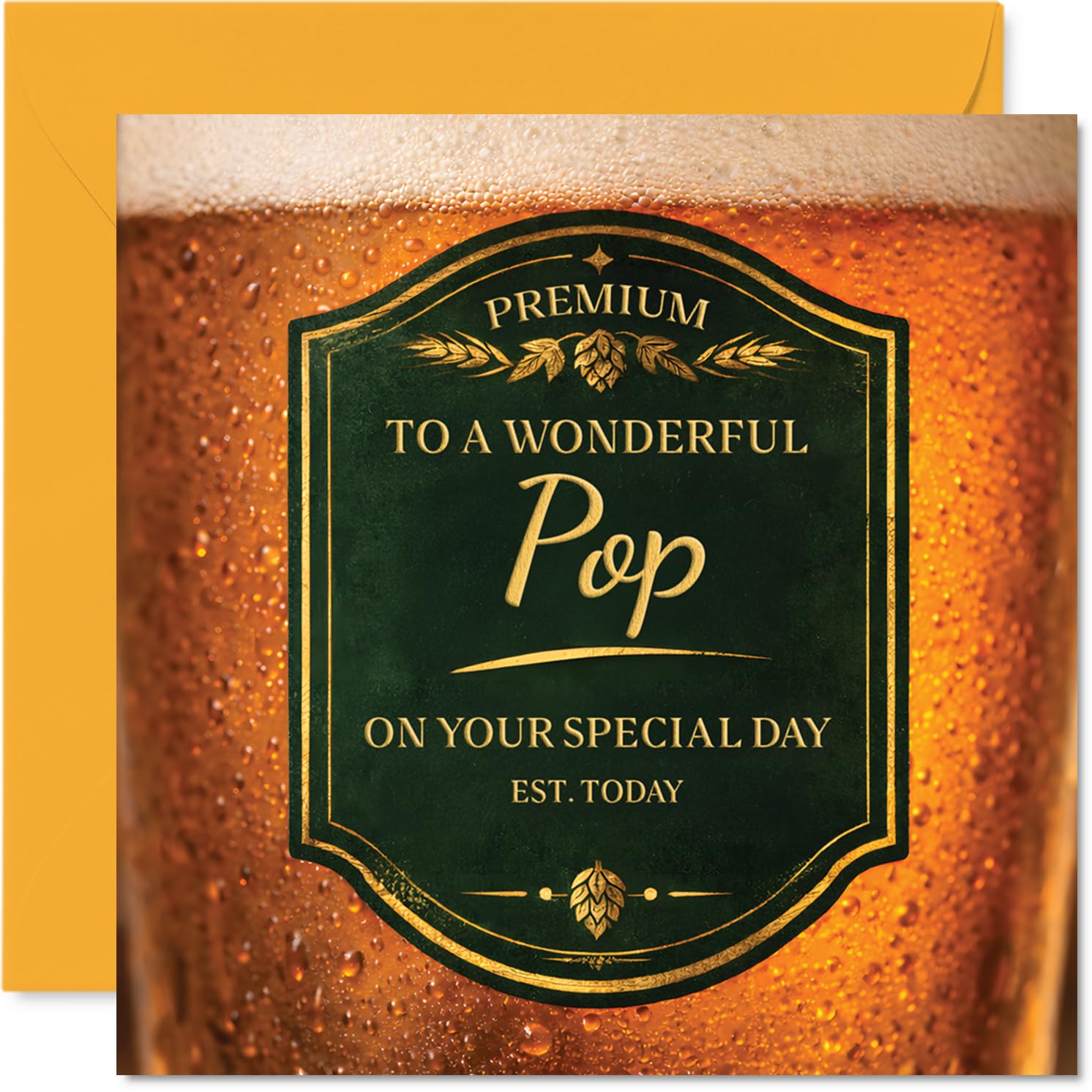 Heartfelt Birthday Card for Pop - Cheers to a Top Pop - Amber Beer Label Design with Gold and Green Accents - Raise a Glass on His Special Day - 145mm Square, Envelope Included