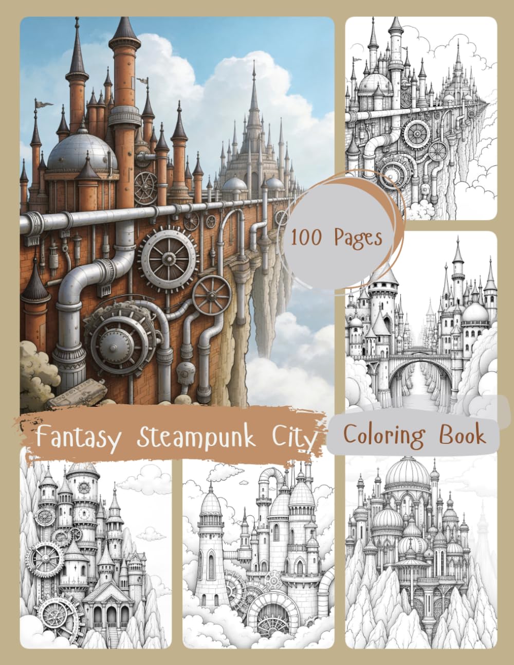 Fantasy Steampunk City Coloring Book: Intricate Mechanical Worlds with Magical Cities, Clock Towers, and Vintage Steam Trains for Relaxation and Creativity