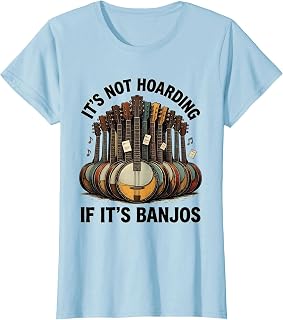 It's Not Hoarding If It's Banjos Funny Hobby Collector Humor T-Shirt