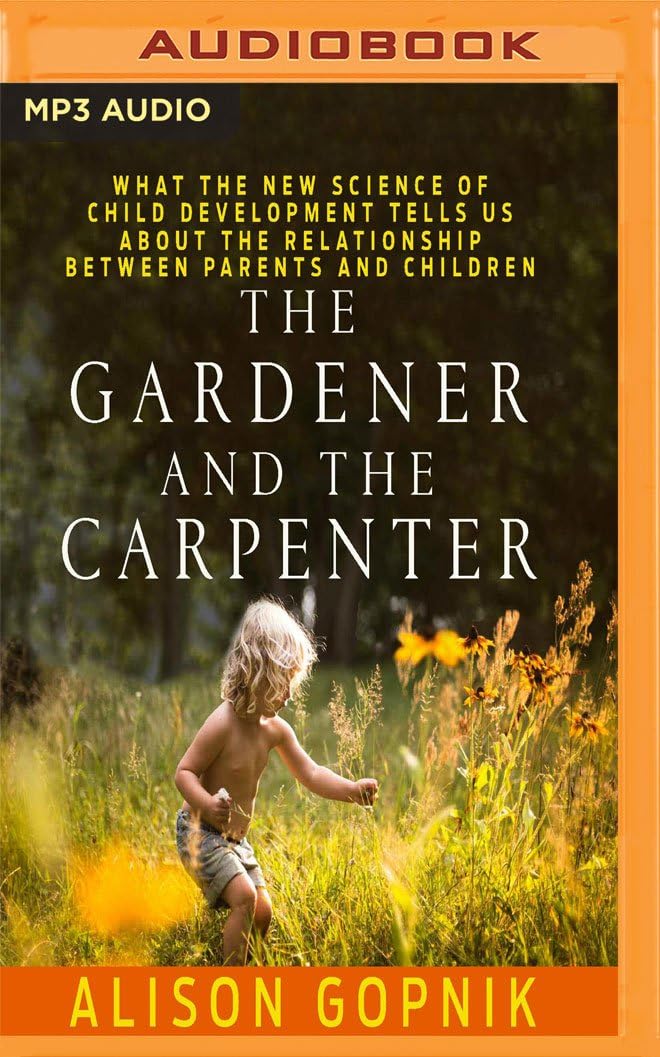 The Gardener and the Carpenter MP3 CD – Unabridged, October 25, 2016