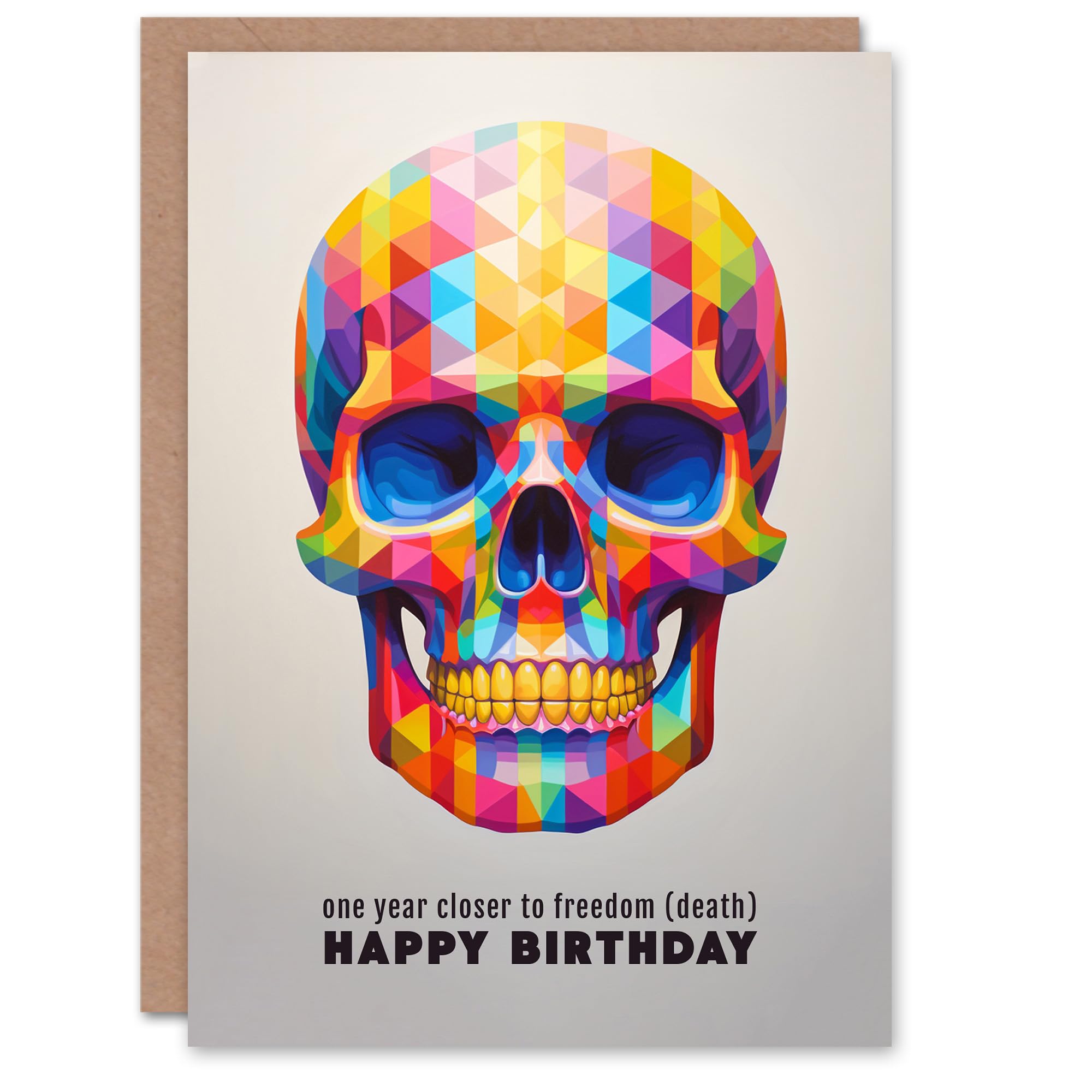 Artery8 Birthday Greeting Card Skull Funny Closer to Death Freedom For Him Her
