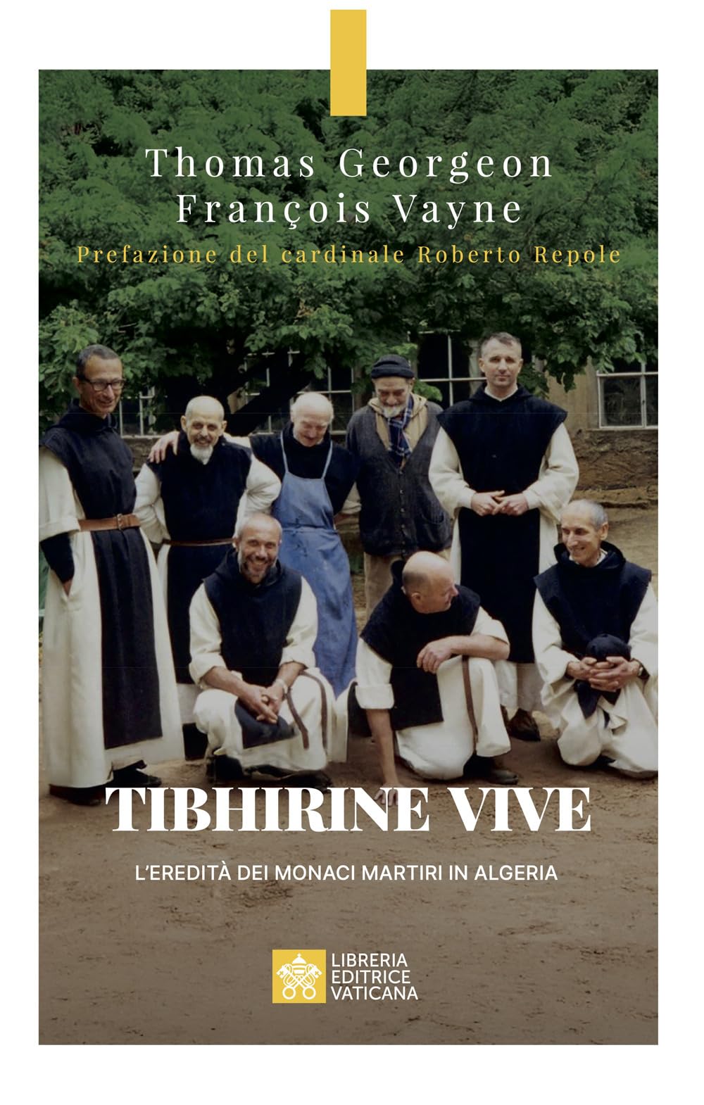 Tibhirine Vive. L'eredità Dei Monaci Martiri In Algeria - 4