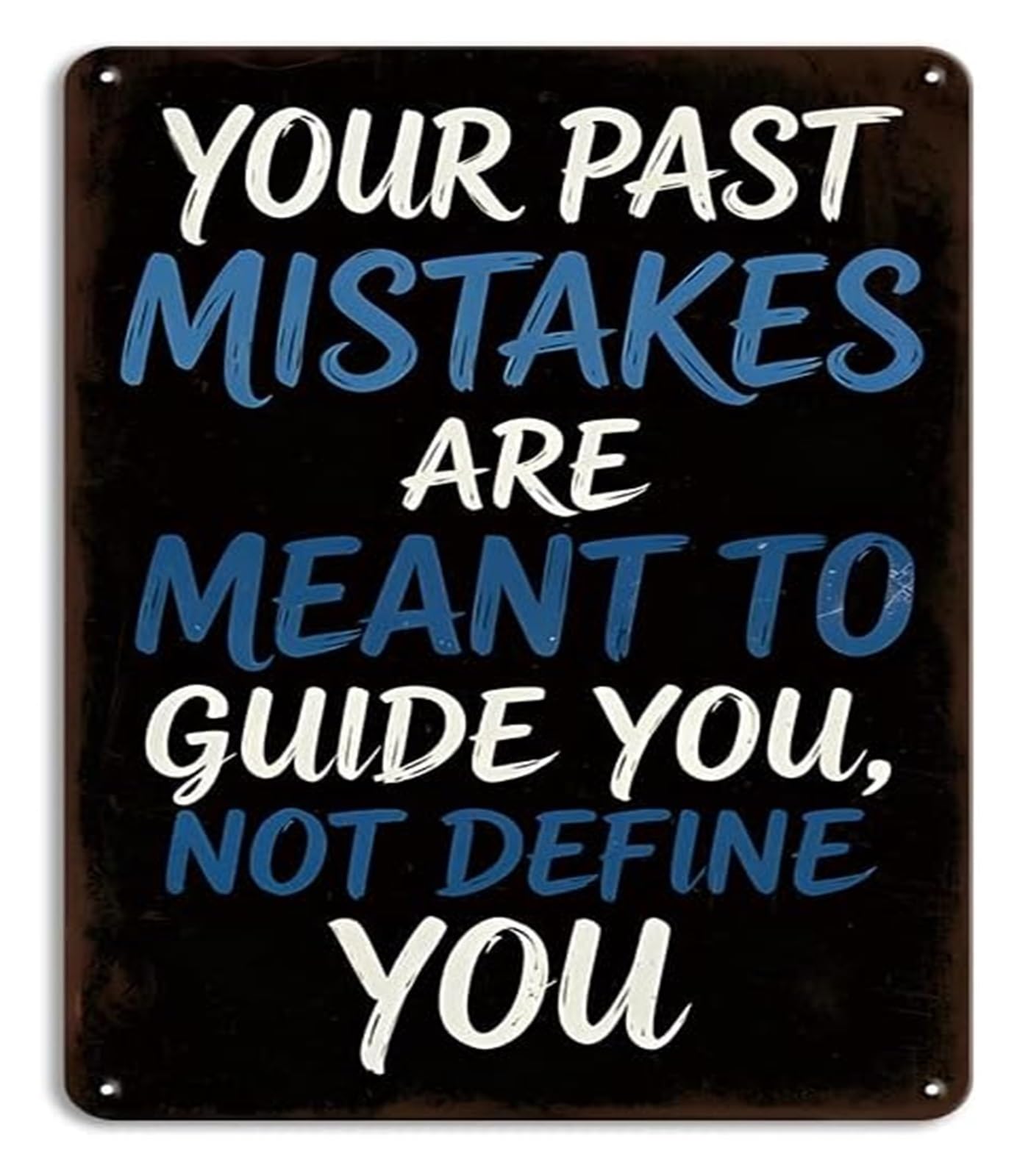 ZDVHOMCB Metal Tin Sign Your Past Mistakes Guide You Not Define You Motivational Wall-Art Office Bedroom Living Room Classroom Gym 8 X 12 in