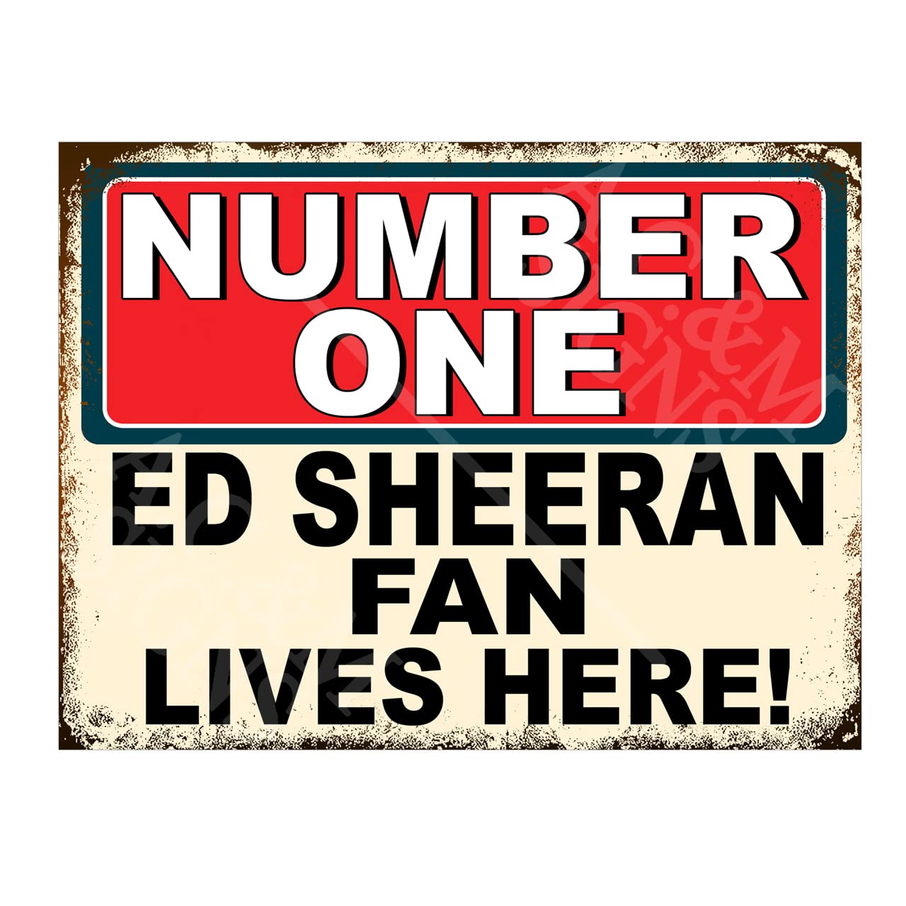 Metal Sign Plaque Poster Print Number One Ed Sheeran Fan Lives Here Gift Dad Mum Man Cave Shed Home Bar Ref5572 (8x6 inches (Approx) 20cmx15cm)