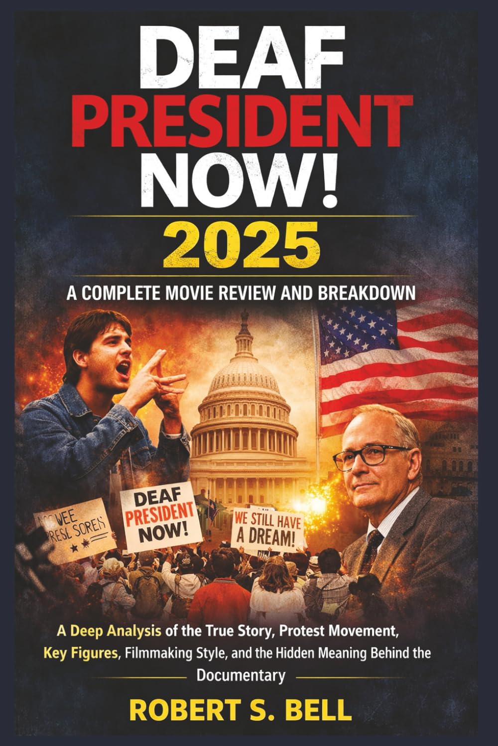 DEAF PRESIDENT NOW! 2025: A COMPLETE MOVIE REVIEW AND BREAKDOWN: A Deep Analysis of the True Story, Protest Movement, Key Figures, Filmmaking Style, and the Hidden Meaning Behind the Documentary