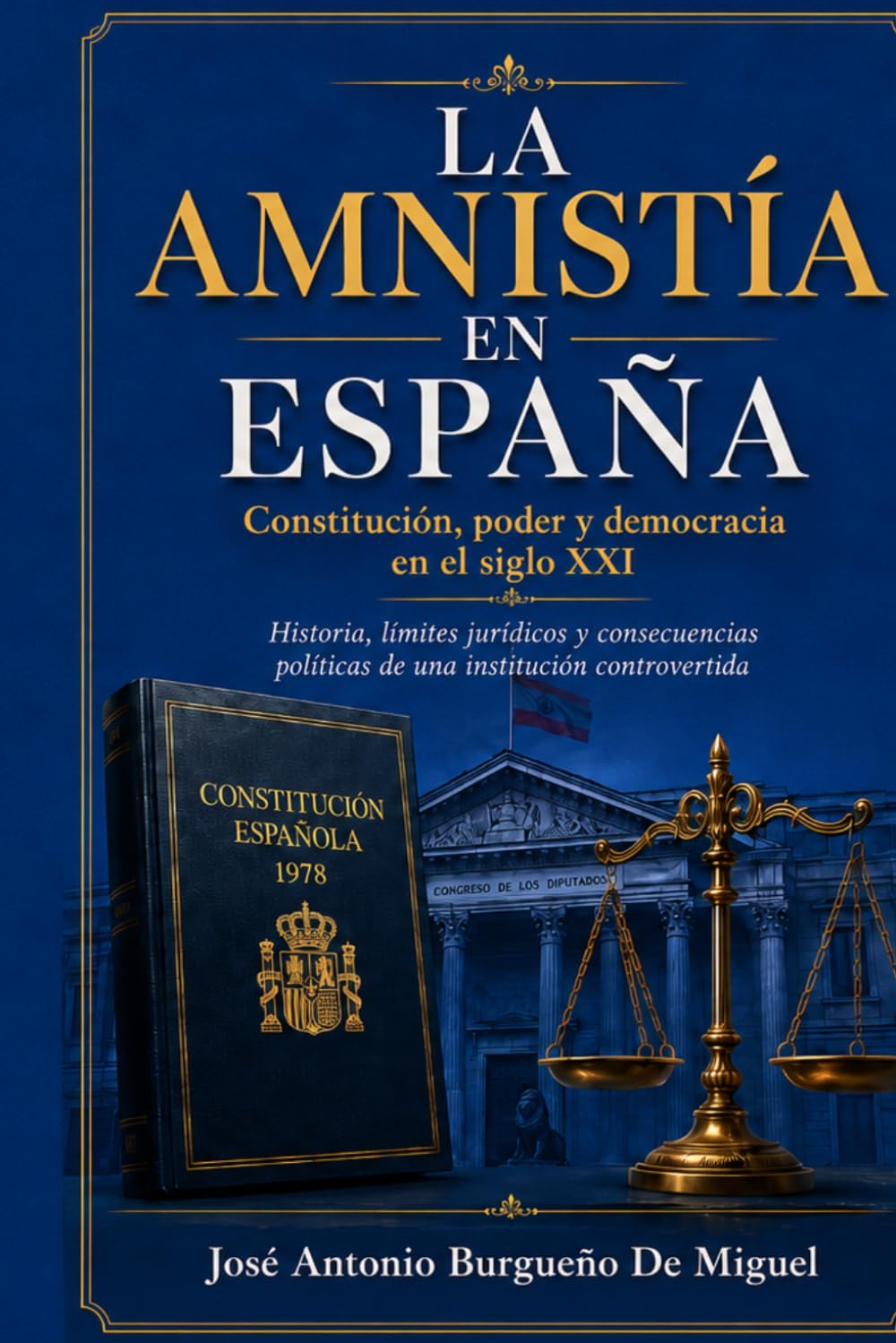 LA AMNISTÍA EN ESPAÑA: Constitución, poder y democracia en el siglo XXI