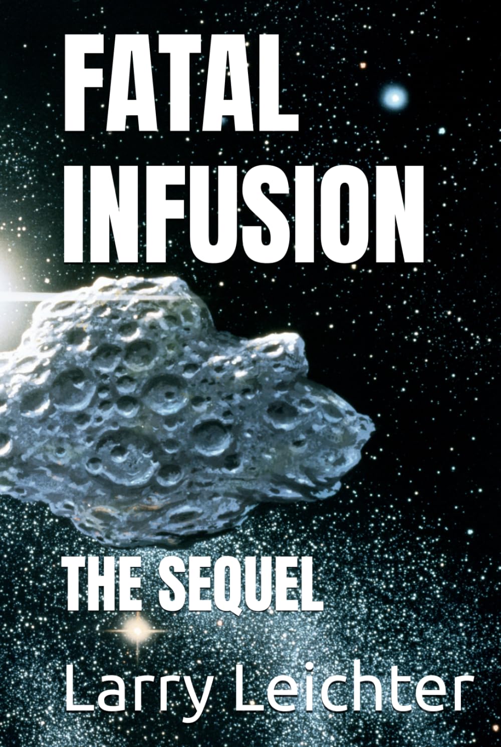 FATAL INFUSION: THE SEQUEL