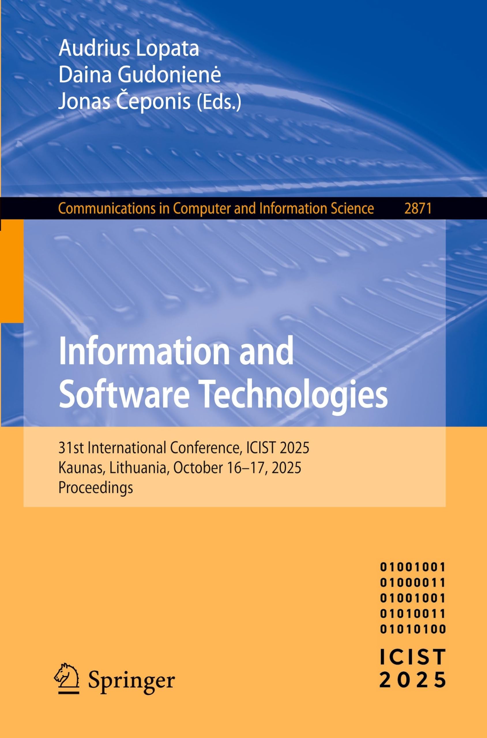 Information and Software Technologies: 31st International Conference, ICIST 2025, Kaunas, Lithuania, October 16–17, 2025, Proceedings (Communications in Computer and Information Science, 2871)