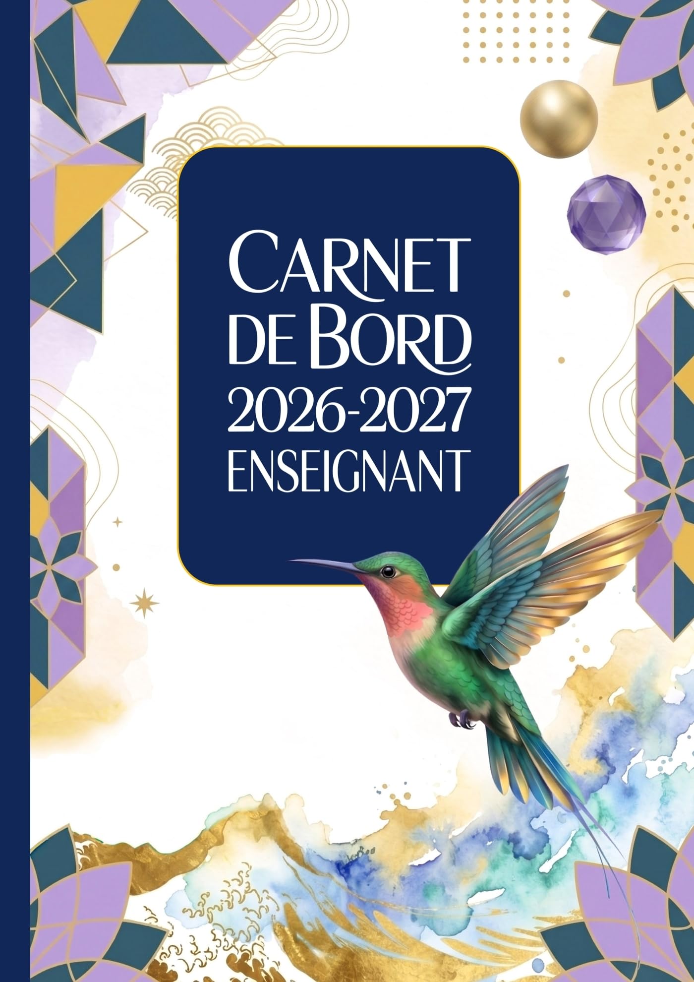 Carnet de bord enseignant 2026-2027: Agenda A4 pour organiser son année scolaire