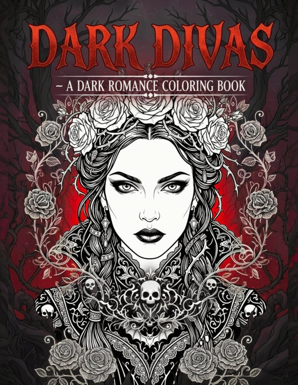 DARK DIVAS: A Gothic Adult Coloring Book of Dark Beauty, Elegant Women and Mysterious Portraits (The Dark Ink Coloring Series)