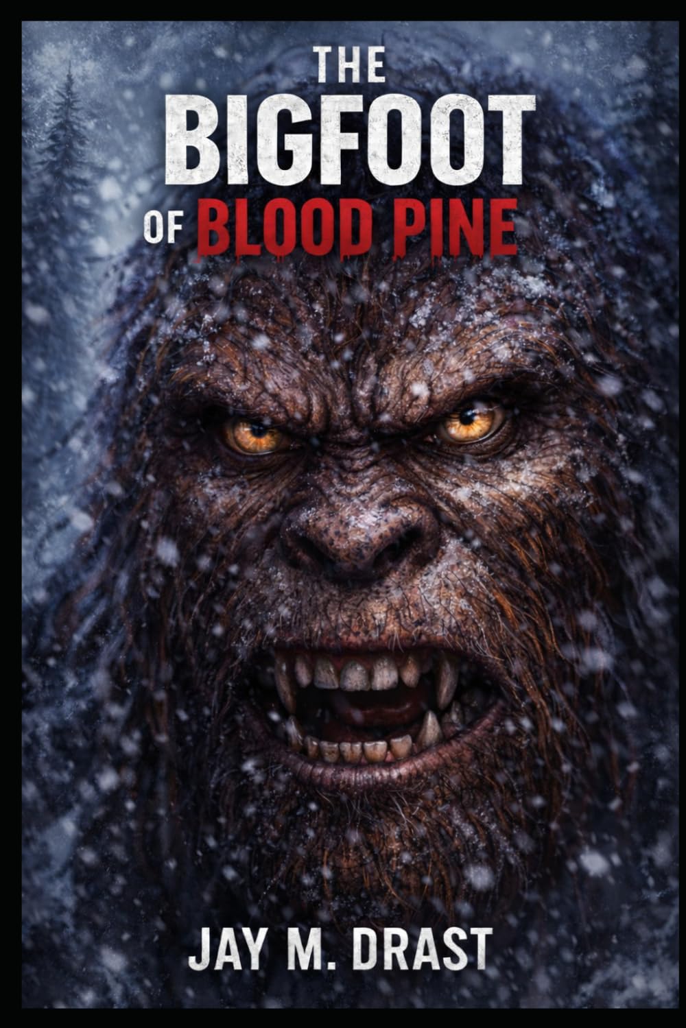 THE BIGFOOT OF BLOOD PINE (Bigfoot Horror Mysteries)