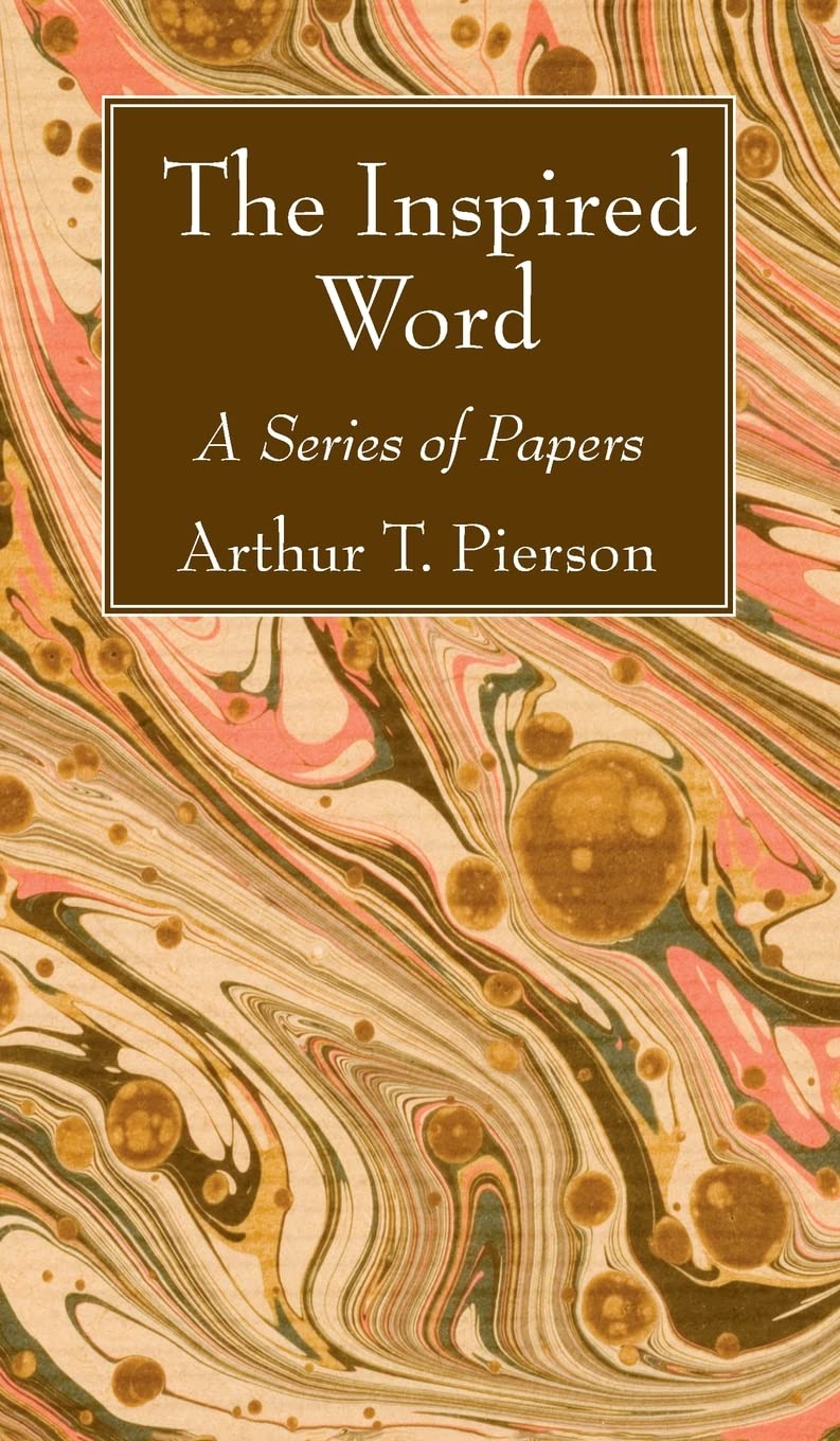 The Inspired Word: A Series of Papers