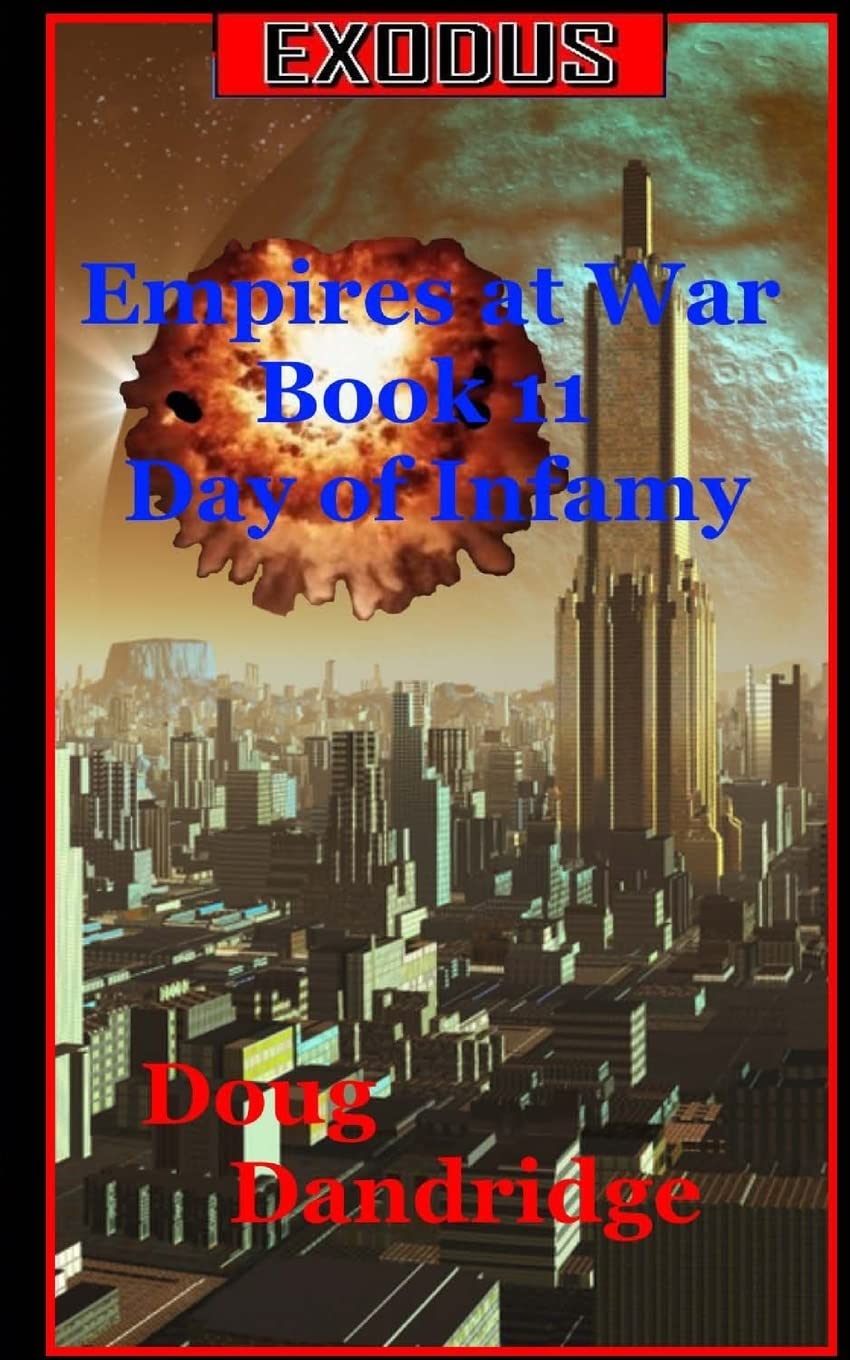 Exodus: Empires at War: Book 11: Day of Infamy: Volume 11