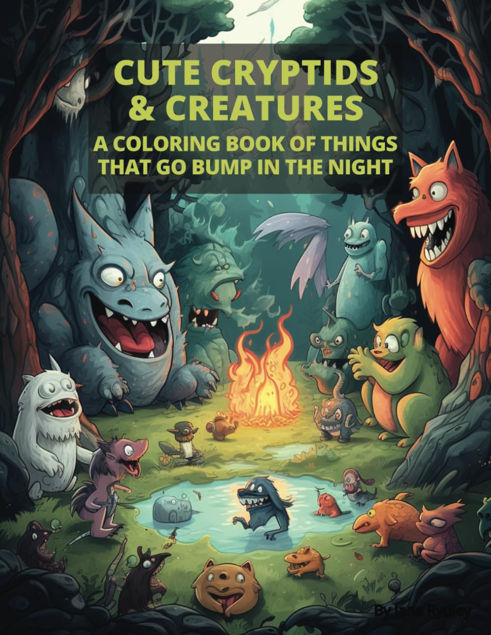 Cute Cryptids & Creatures: A Coloring Book of Things That Go Bump in the Night