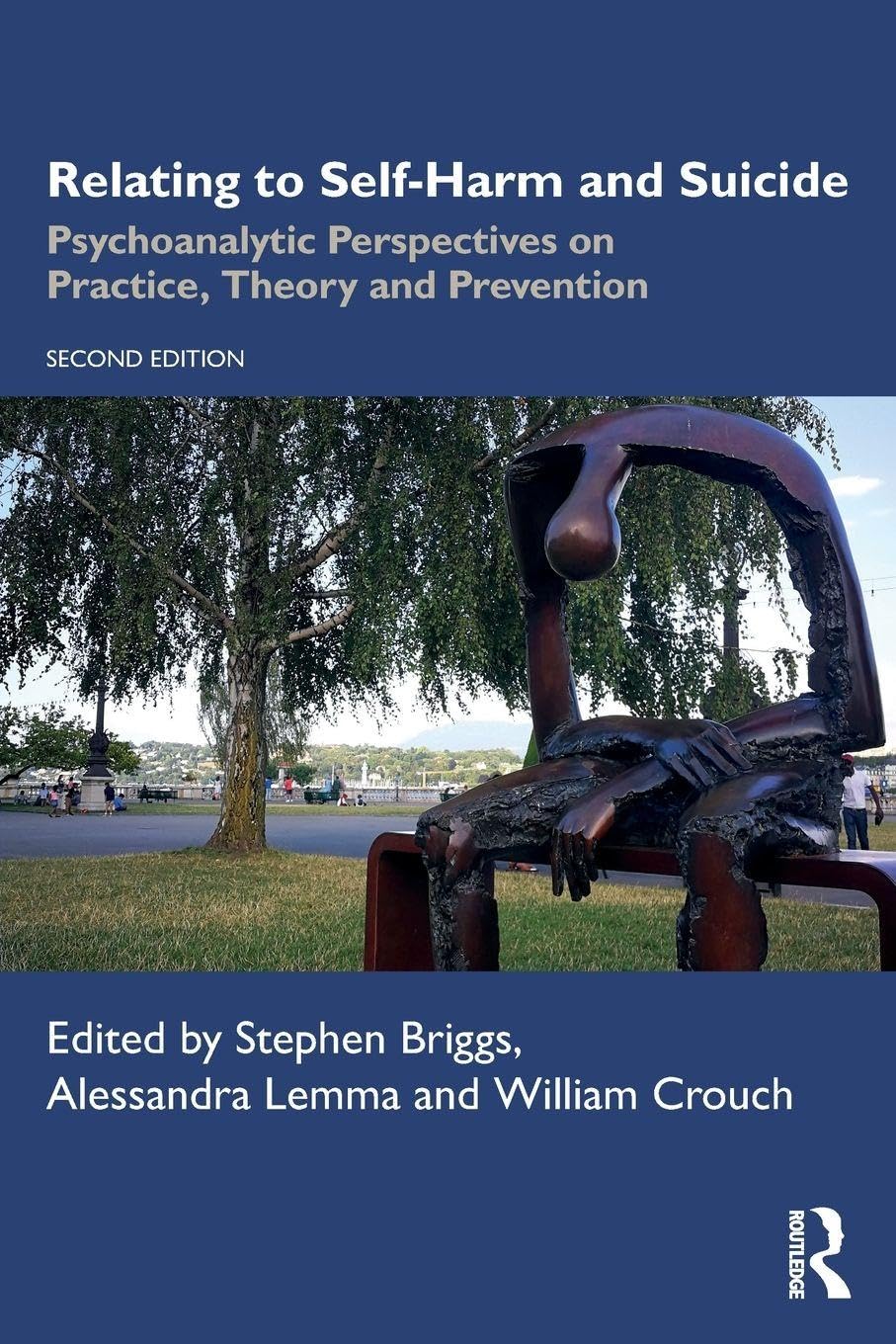 Relating to Self-Harm and Suicide: Psychoanalytic Perspectives on Practice, Theory and Prevention