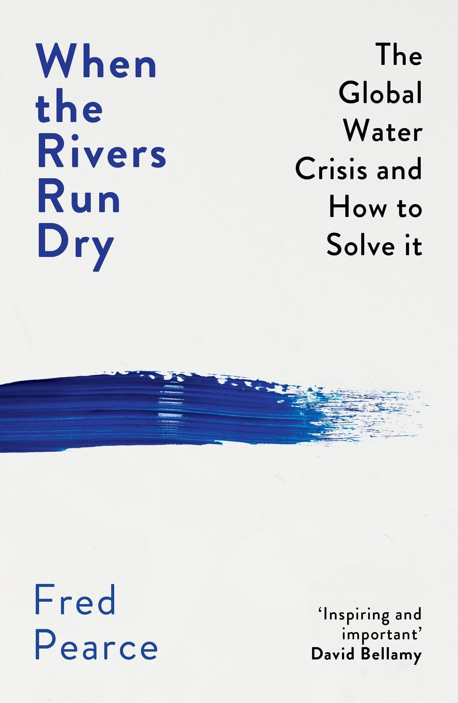 When the Rivers Run Dry by Fred Pearce (Paperback Book)