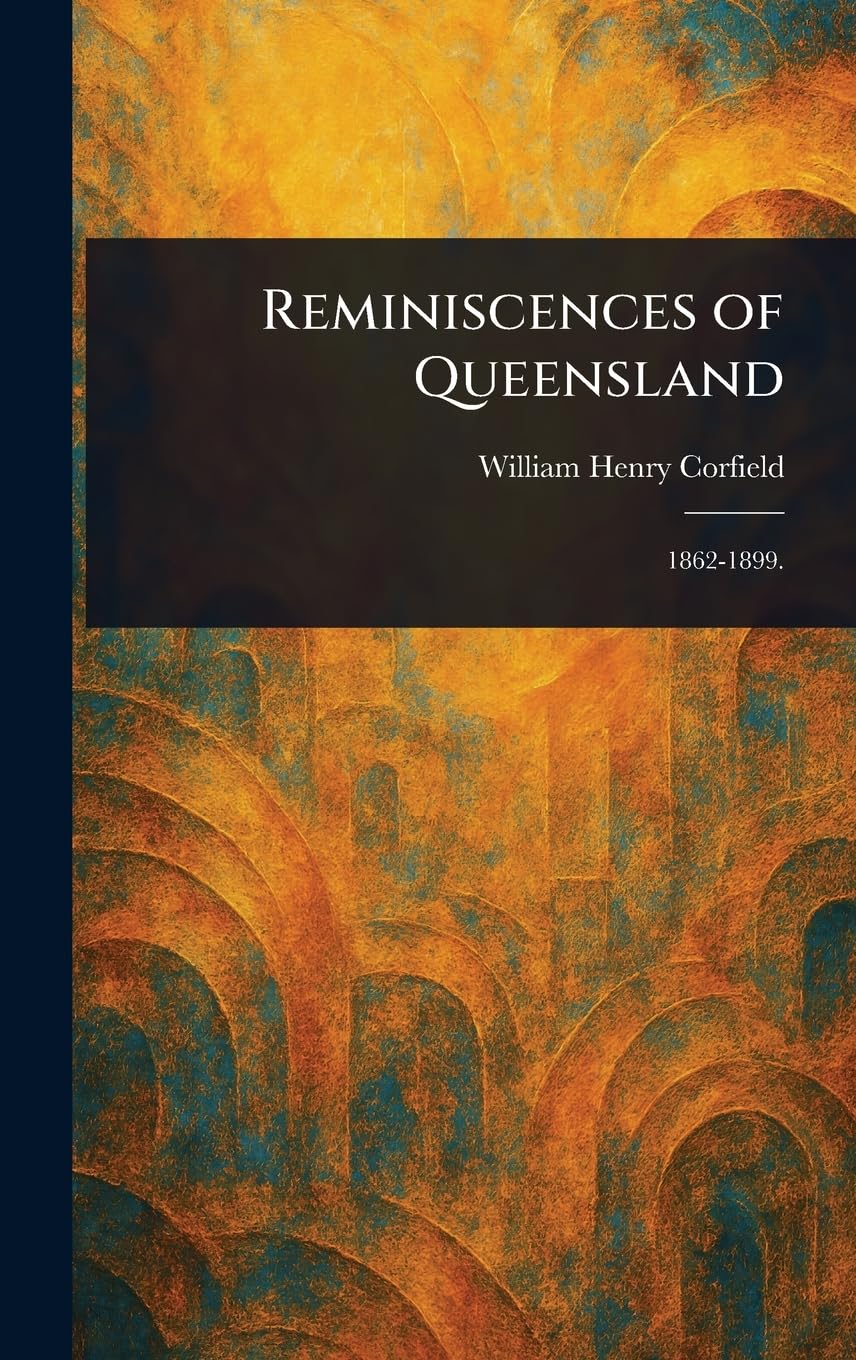 Reminiscences of Queensland