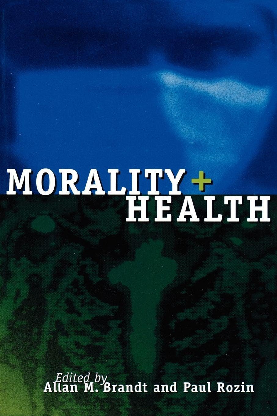 Morality and Health: Interdisciplinary Perspectives,