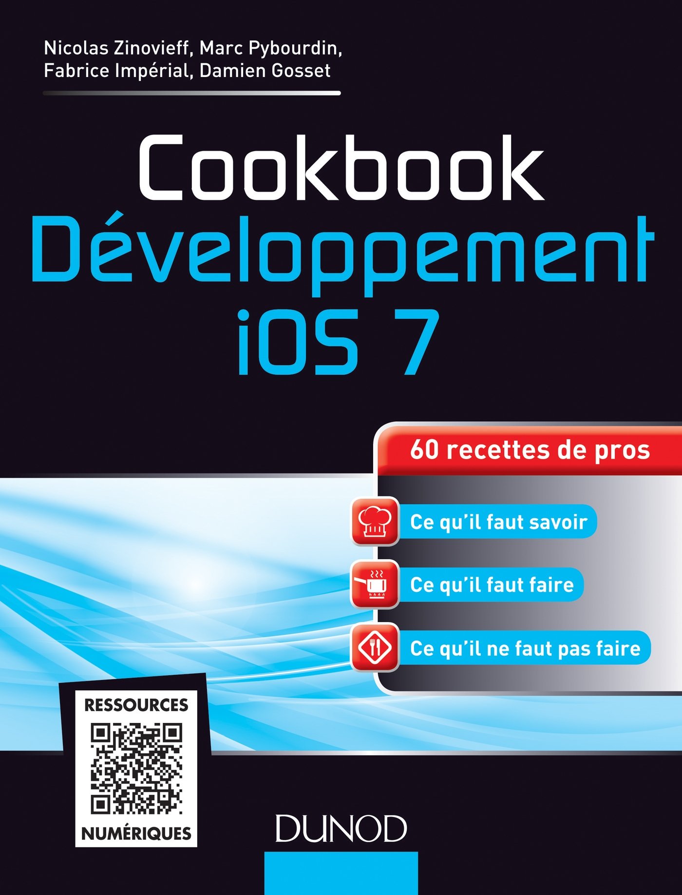 Cookbook Développement iOS 7: 60 recettes de pros (French Edition)