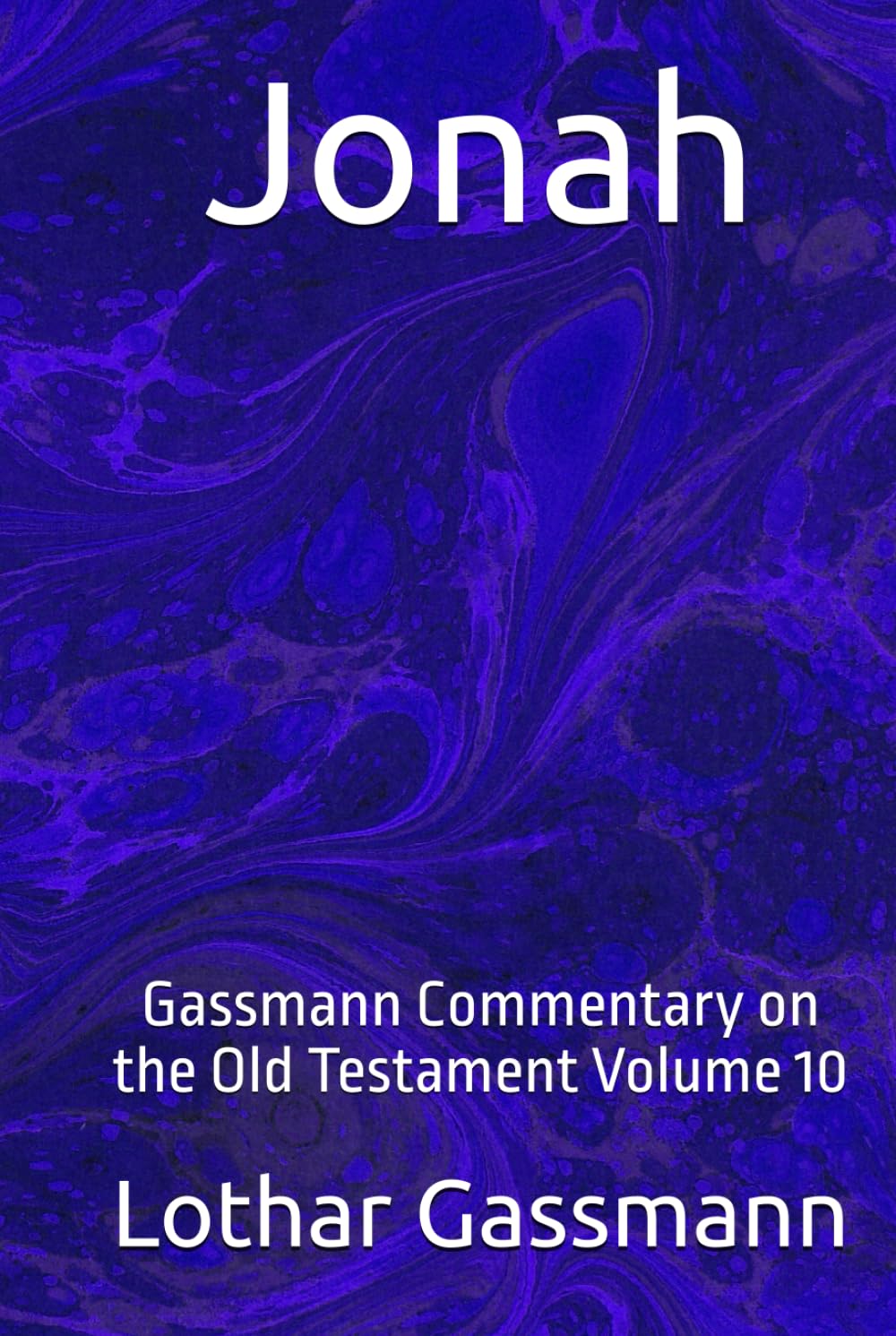 Jonah: Gassmann Commentary on the Old Testament Volume 10