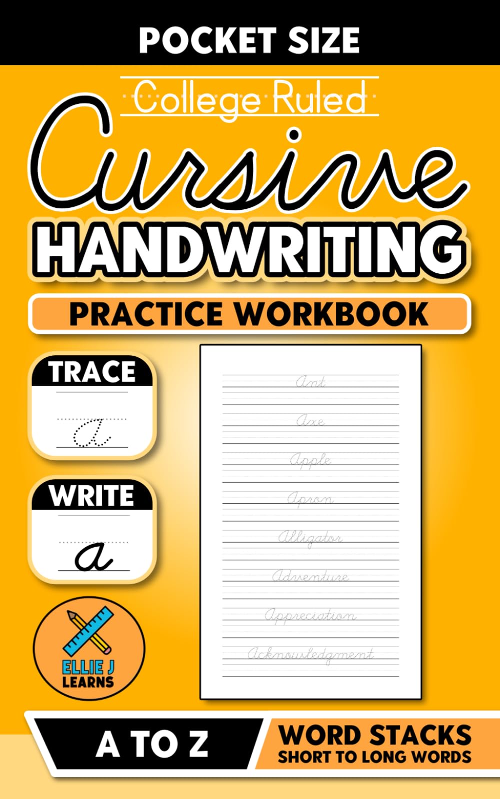 Cursive Handwriting Practice Workbook: Word Stacks - A to Z | College Ruled | Pocket Size