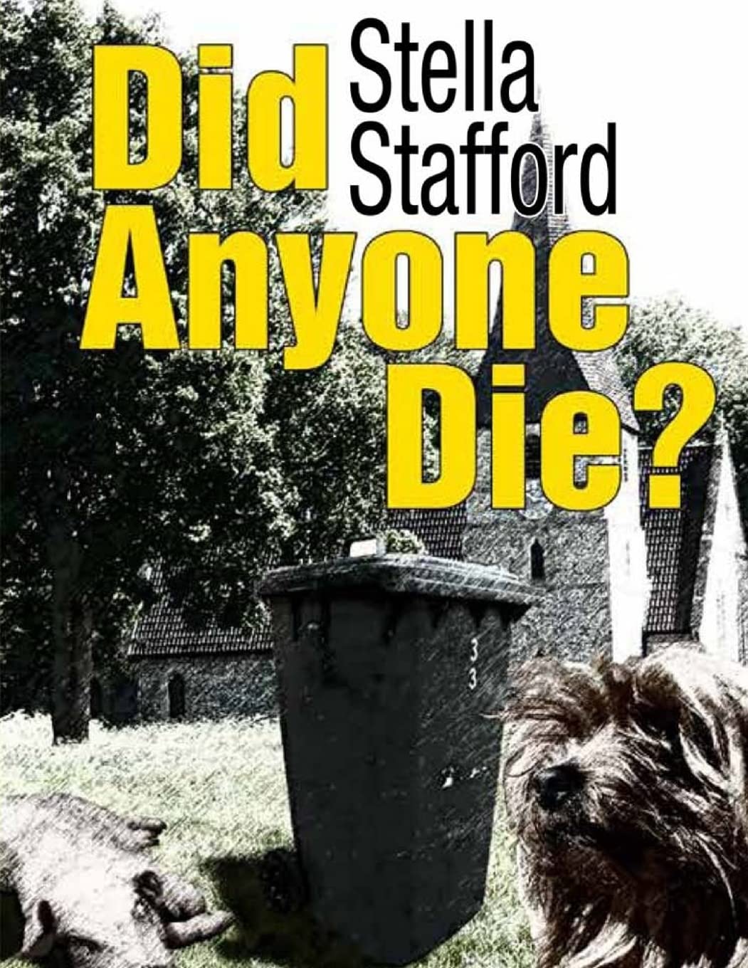 Did Anyone Die?: Volume 1 (Little Wychwell Mysteries)