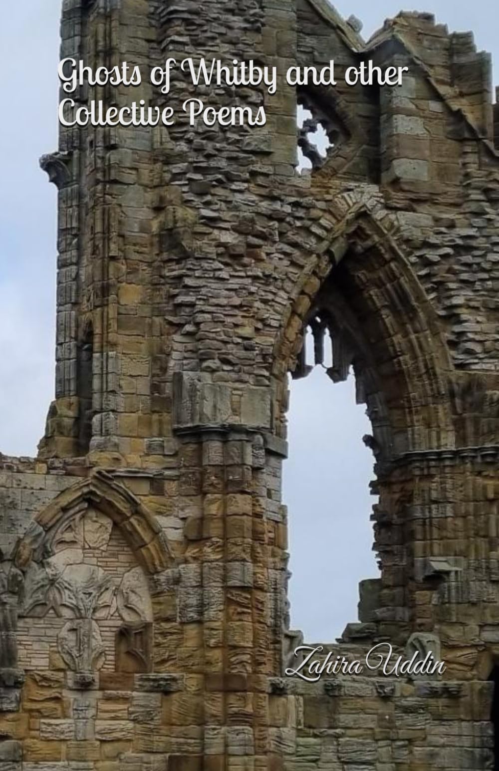 Ghosts of Whitby and Other Collective Poems