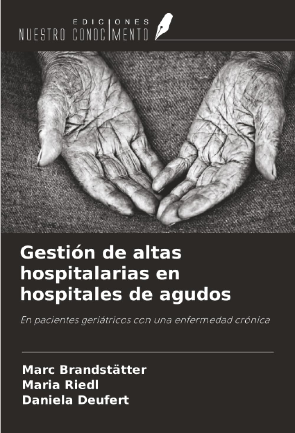 Gestión de altas hospitalarias en hospitales de agudos: En pacientes geriátricos con una enfermedad crónica
