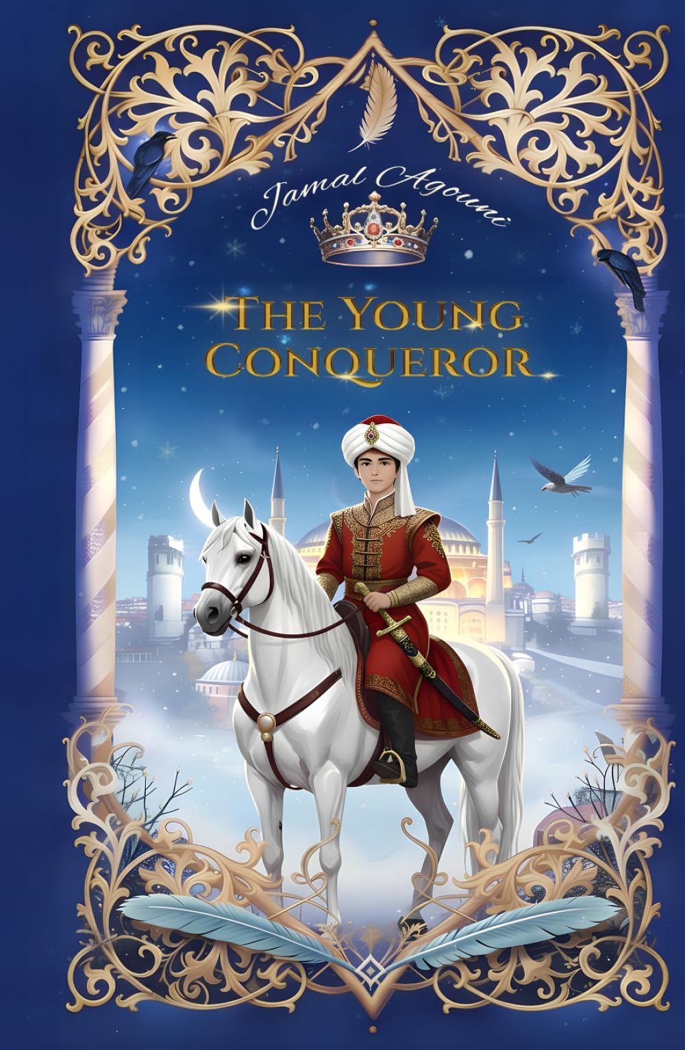 The Young Conqueror: The Young Sultan Who Changed History