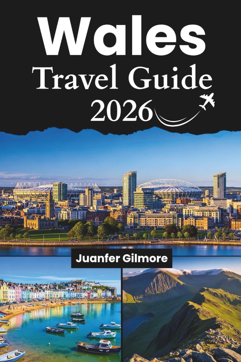 Wales Travel Guide 2026: Essential Tips, Top Attractions, and Local Insights for Your UK Adventure (The Curious Tourist)