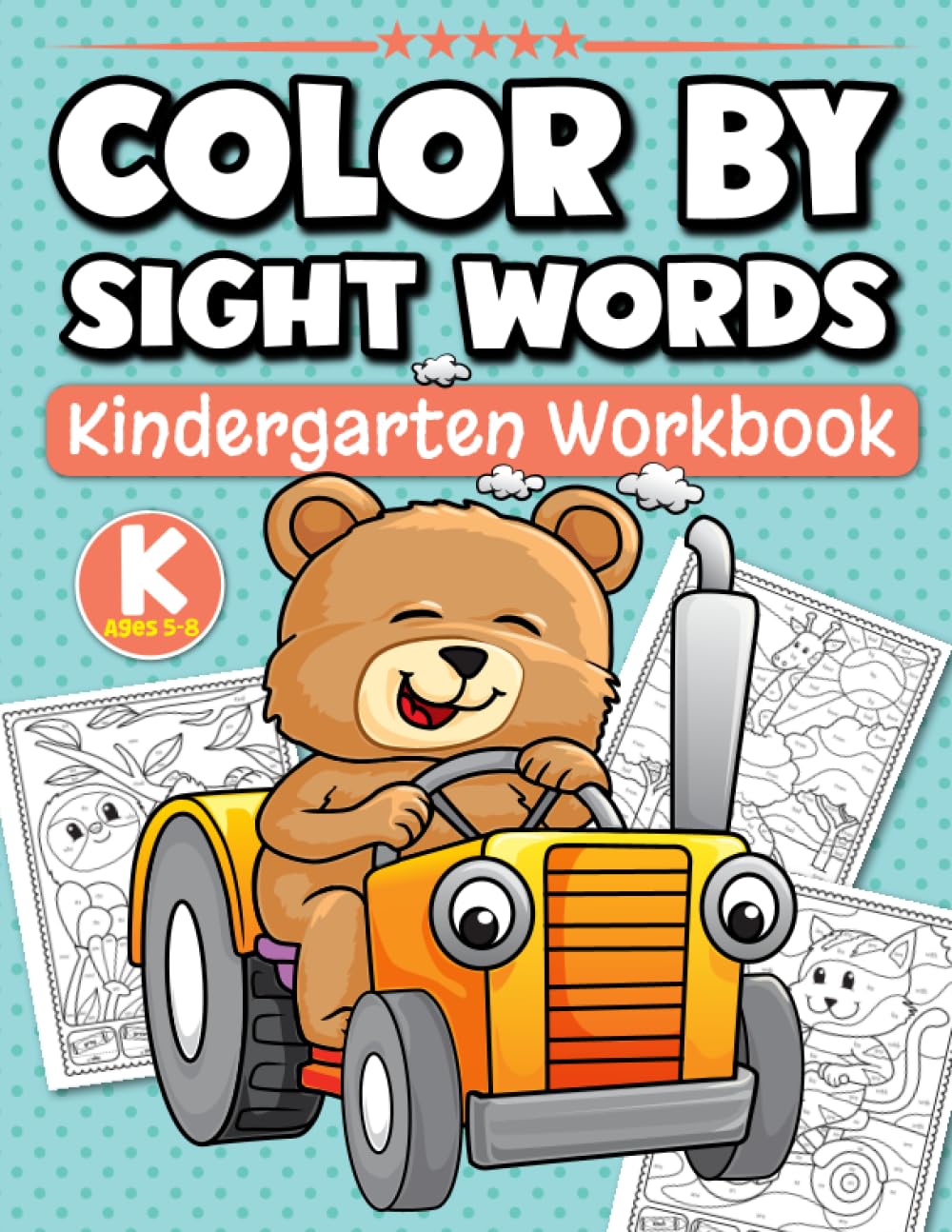 Color By Sight Words Kindergarten Workbook Ages 5-8: Fun Activity Book with Over 100 High Frequency Sight Words for Kids (Grade Level Color by Books for Kids)