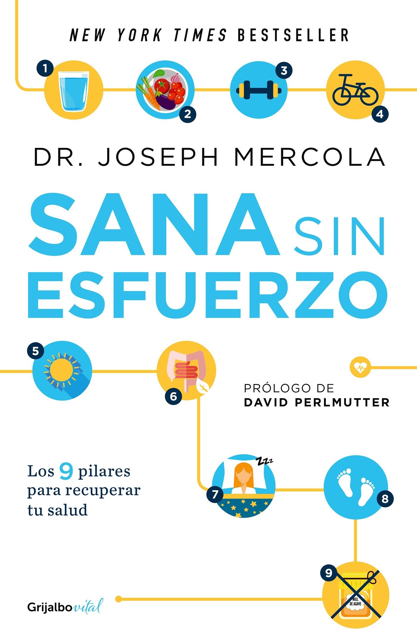 Grijalbo Sana sin esfuerzo. 9 sencillos pasos para ... peso y recuperes tu salud: Effortless Healing: 9 Simple Ways to Sidestep Illness, Shed Excess Weight, and H elp Your Body Fix Itself