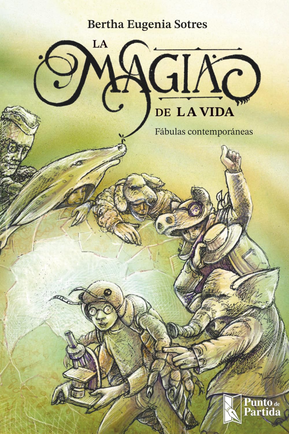 La Magia de la Vida.: Fábulas Contemporáneas
