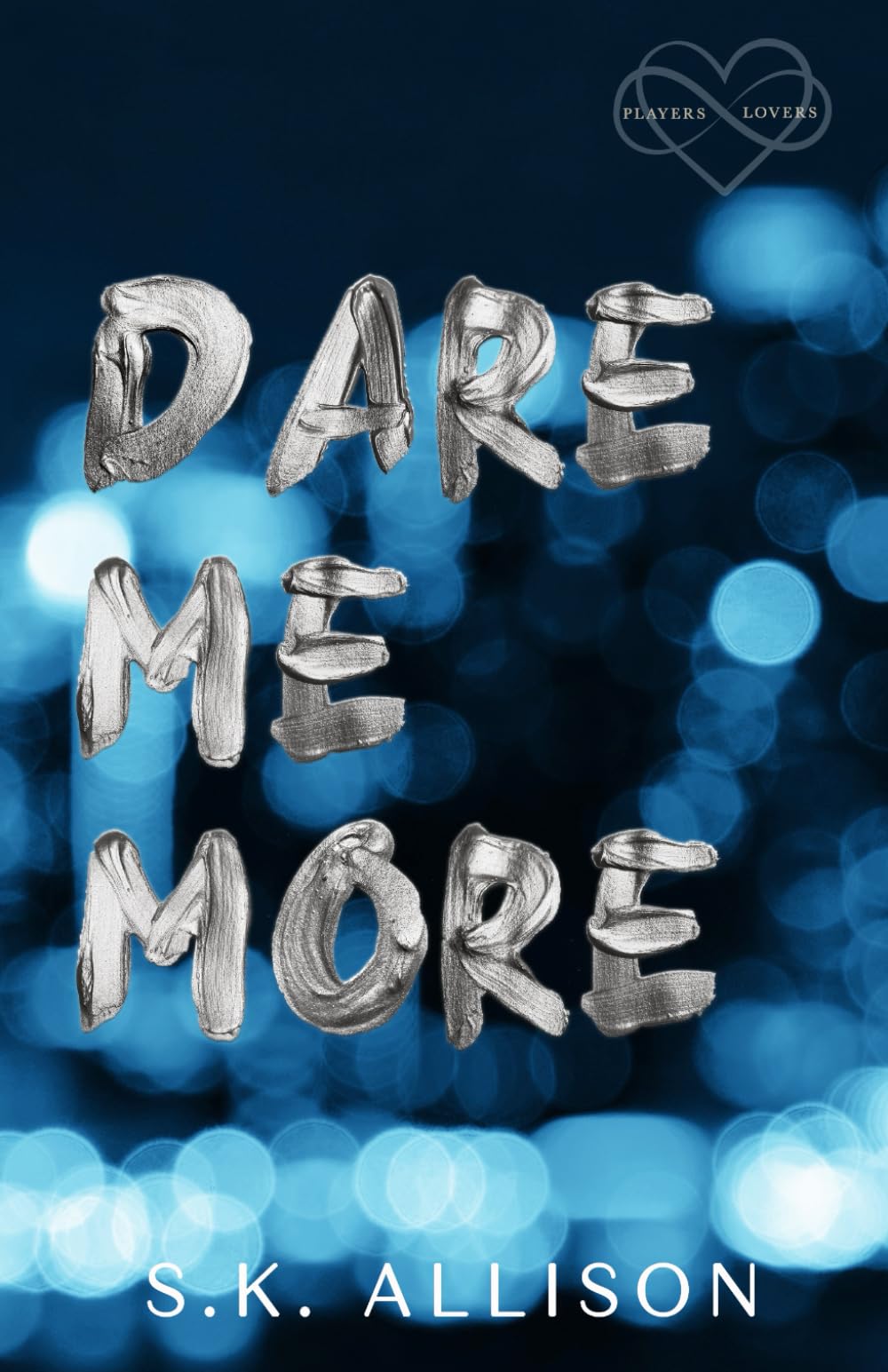 Dare Me More: A Brother's Best Friend Romance (Players to Lovers)