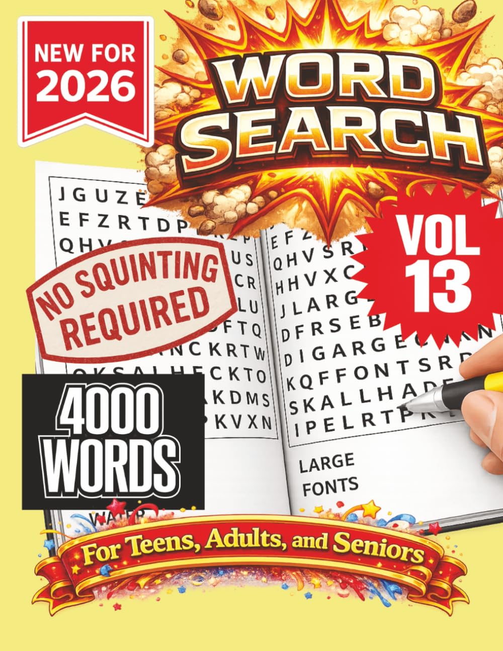 Word Search Puzzle Book- New for 2026! 4000 Words-NO SQUINTING REQUIRED! VOL 13: 4000 Words Word Search Puzzle book for Adults, Teens, and Seniors. ... at home, or other free time! 8.5x11 format