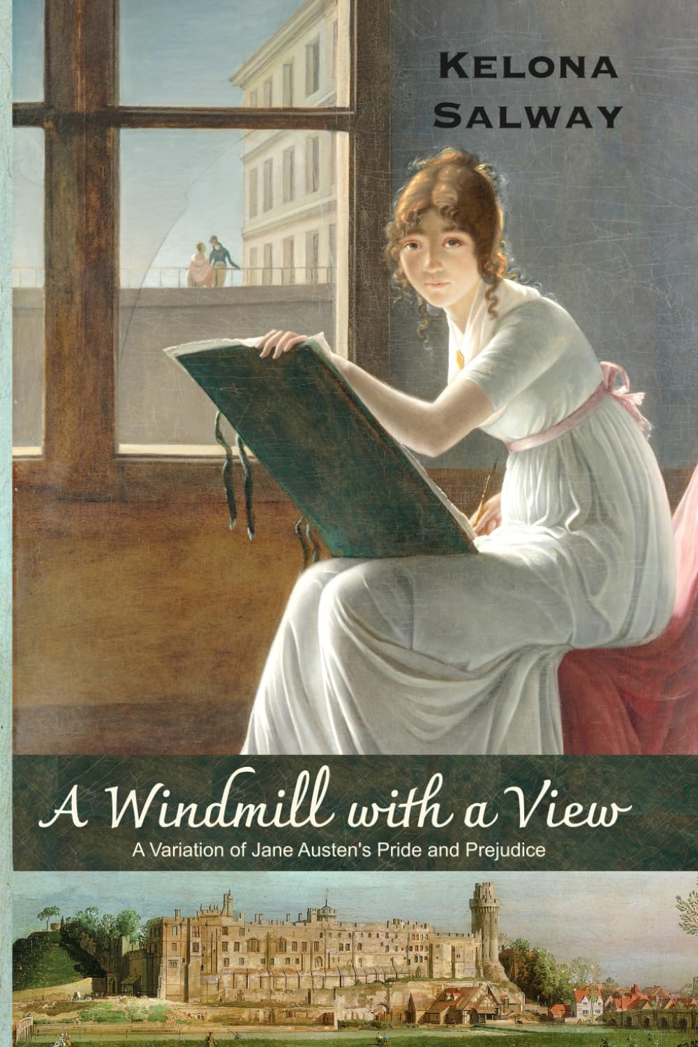 A Windmill with a View: A Variation of Jane Austen's Pride and Prejudice