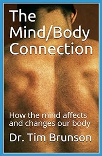 The Mind/Body Connection: How the mind affects and changes our body (Innovations in Mind/Body Therapies)