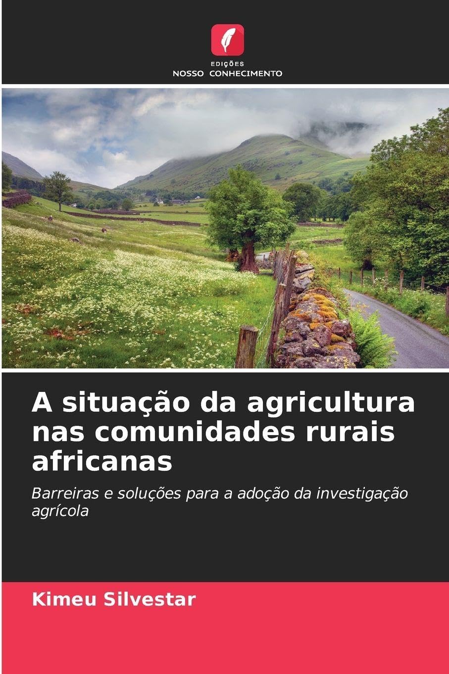 A situação da agricultura nas comunidades rurais africanas: Barreiras e soluções para a adoção da investigação agrícola