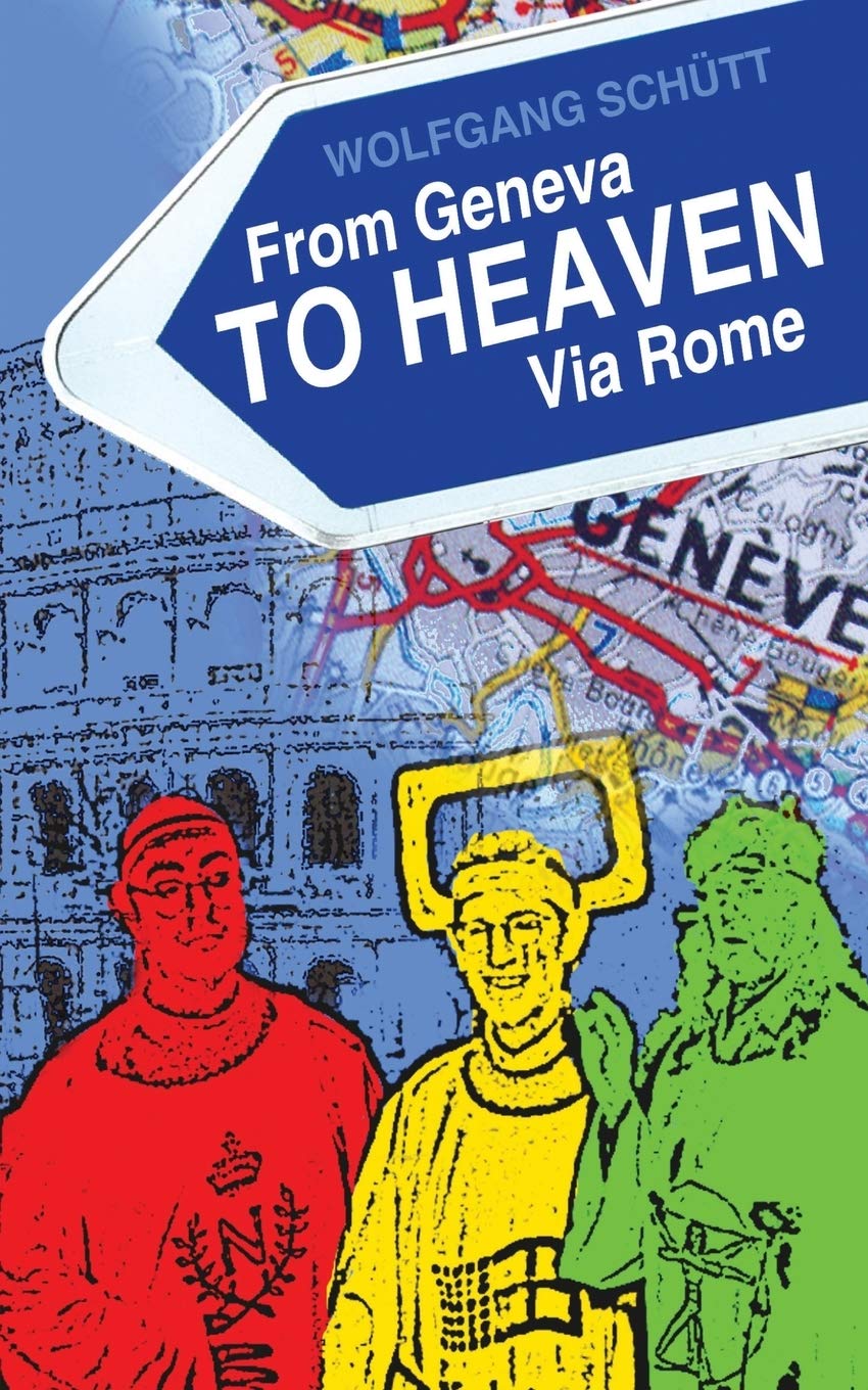 From Geneva to Heaven - Via Rome