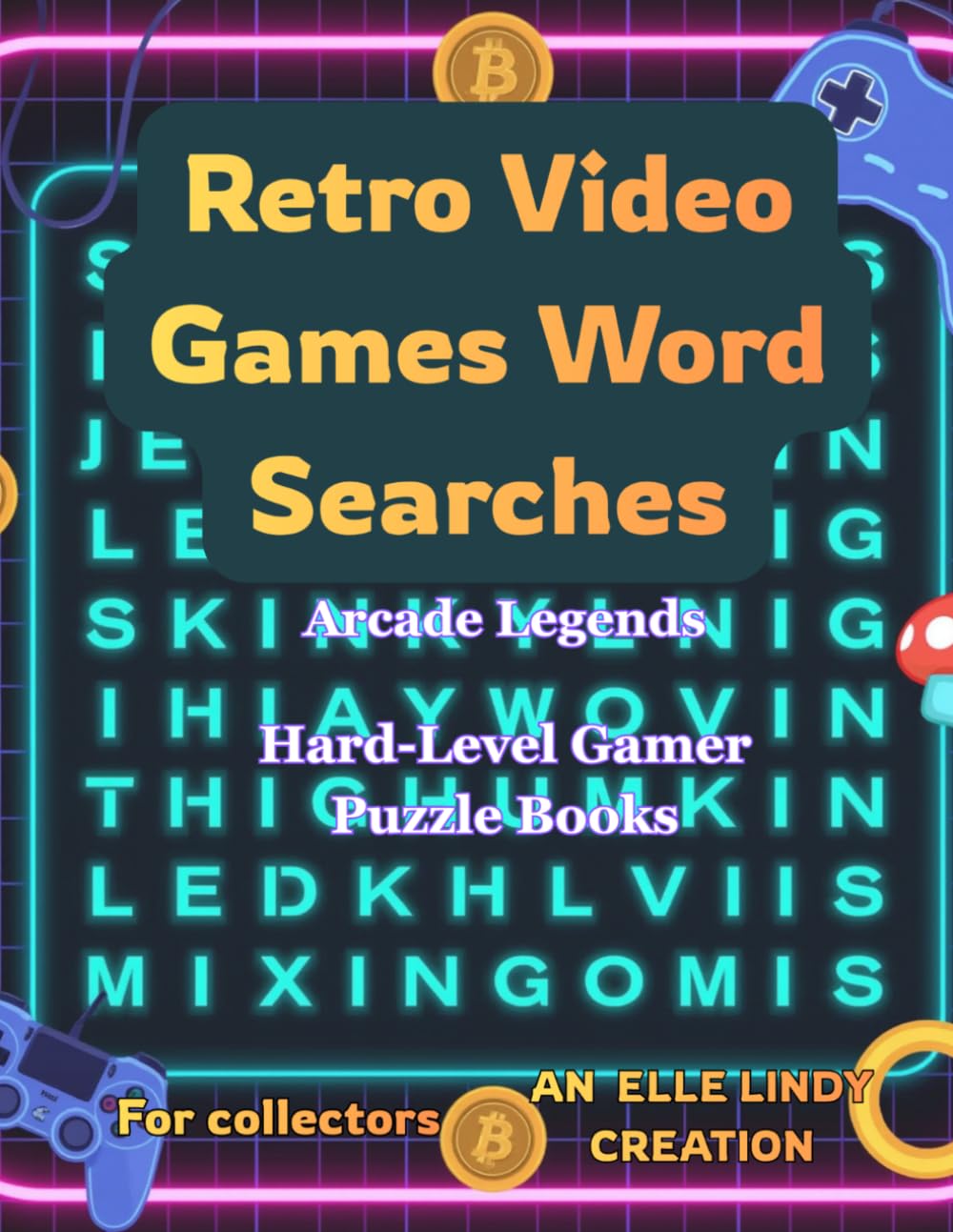 Retro Video Games Word Searches For Collectors: Arcade legends | hard-Level Gamer Puzzles (Large Print)
