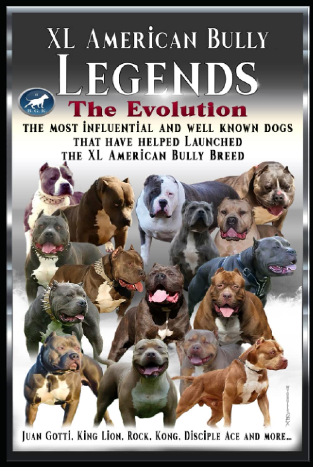 XL American Bully Legends: The Evolution