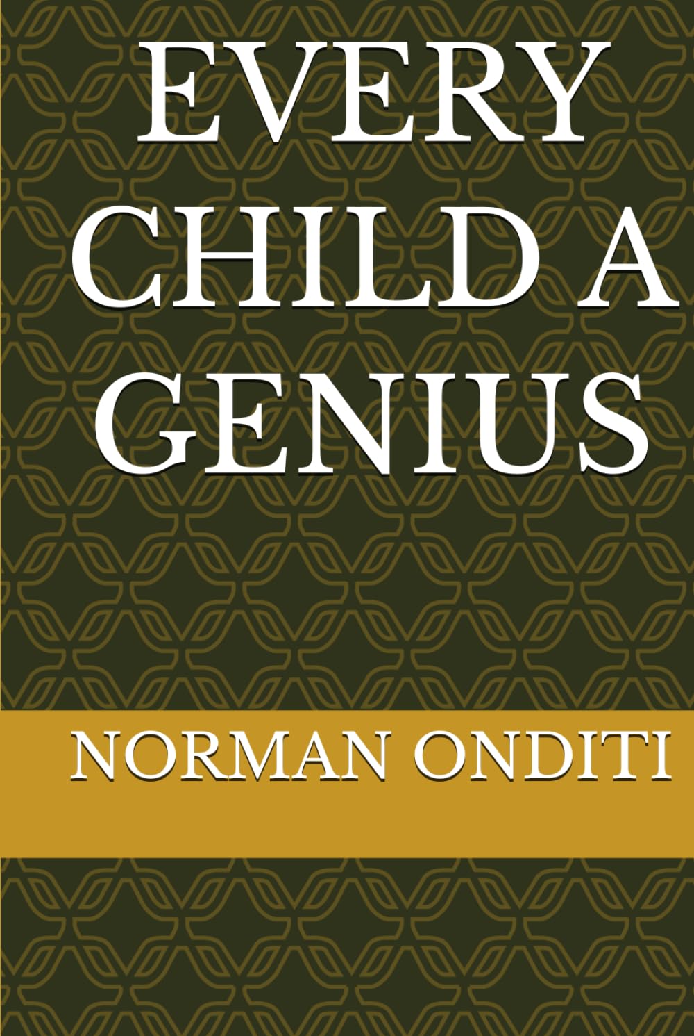 EVERY CHILD A GENIUS