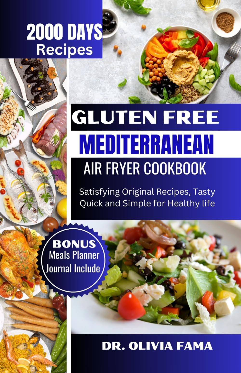 GLUTEN FREE MEDITERRANEAN DIET AIR FRYER COOKBOOK: Satisfying Original Recipes Tasty Quick and Simple for Healthy life