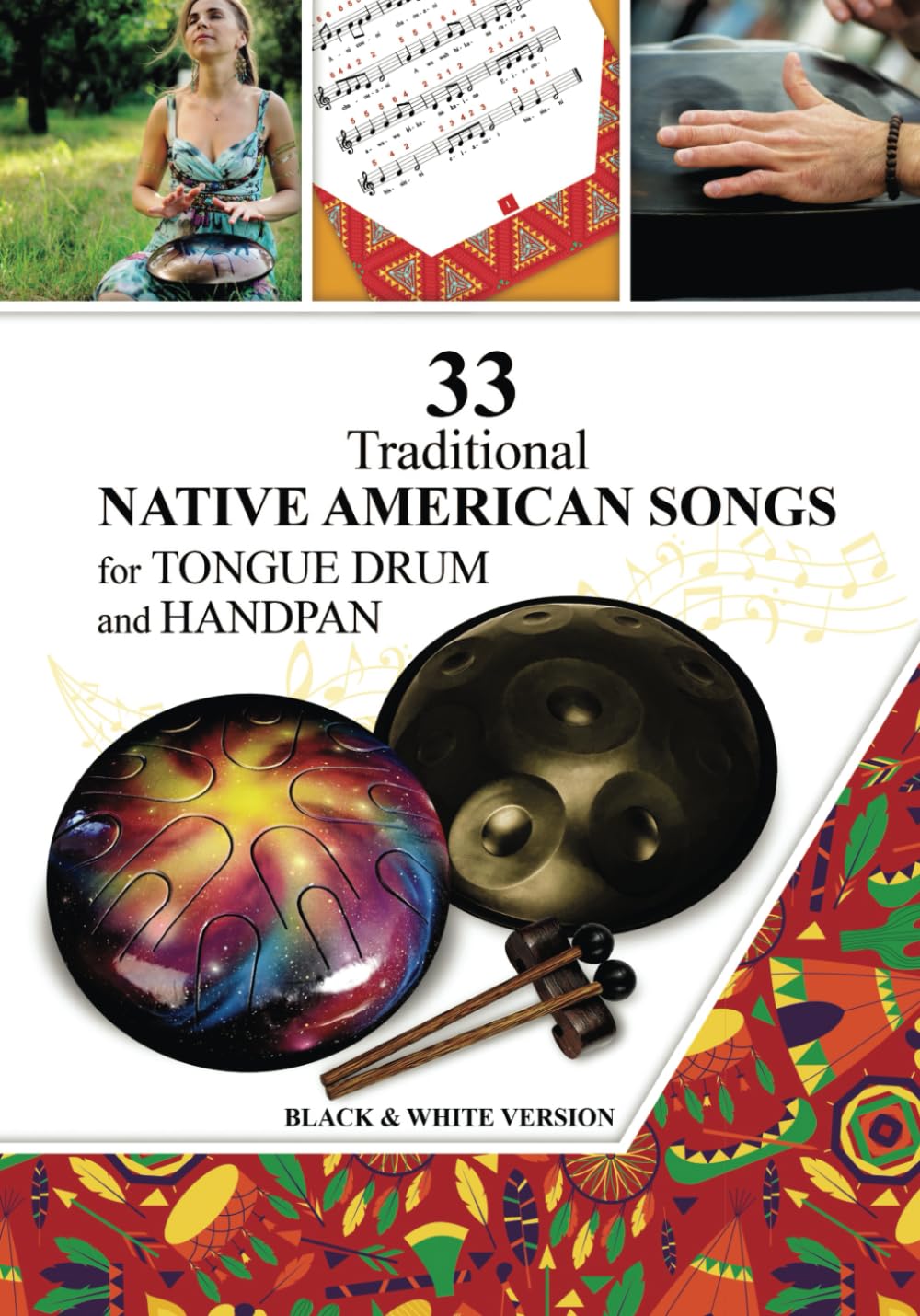 33 Traditional Native American Songs for Tongue Drum and Handpan: Black & White version (A Global Harmony: Songs of Nations and Tribes)