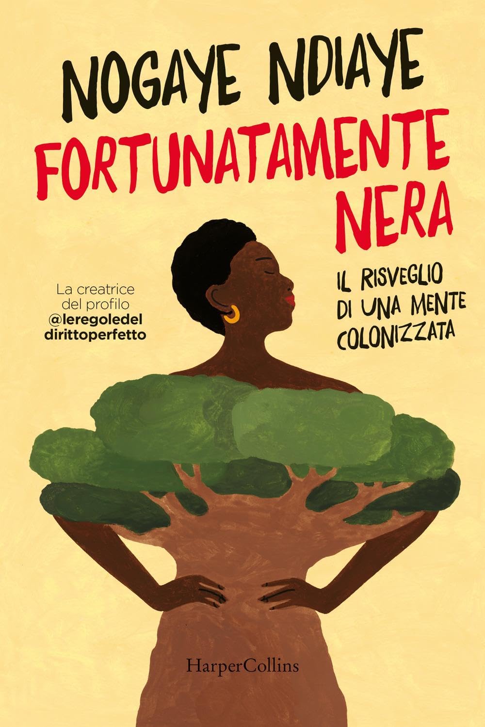 Fortunatamente Nera. Il Risveglio Di Una Mente Colonizzata - 4