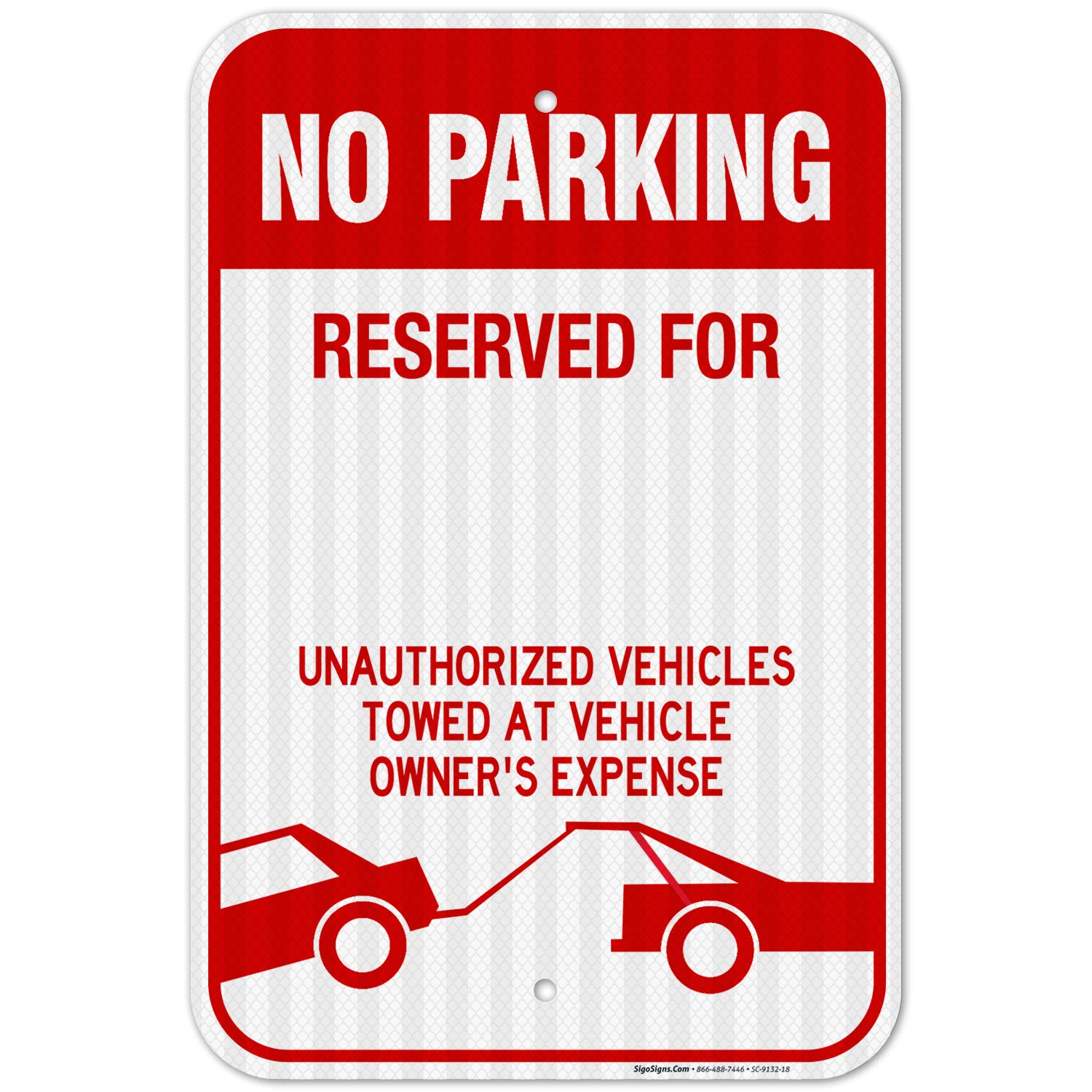 Custom No Parking Sign, Personalized Reserved Parking Unathorized Vehicles Will Be Towed Sign,12x18 Inches, 3M EGP Reflective .063 Aluminum, Fade