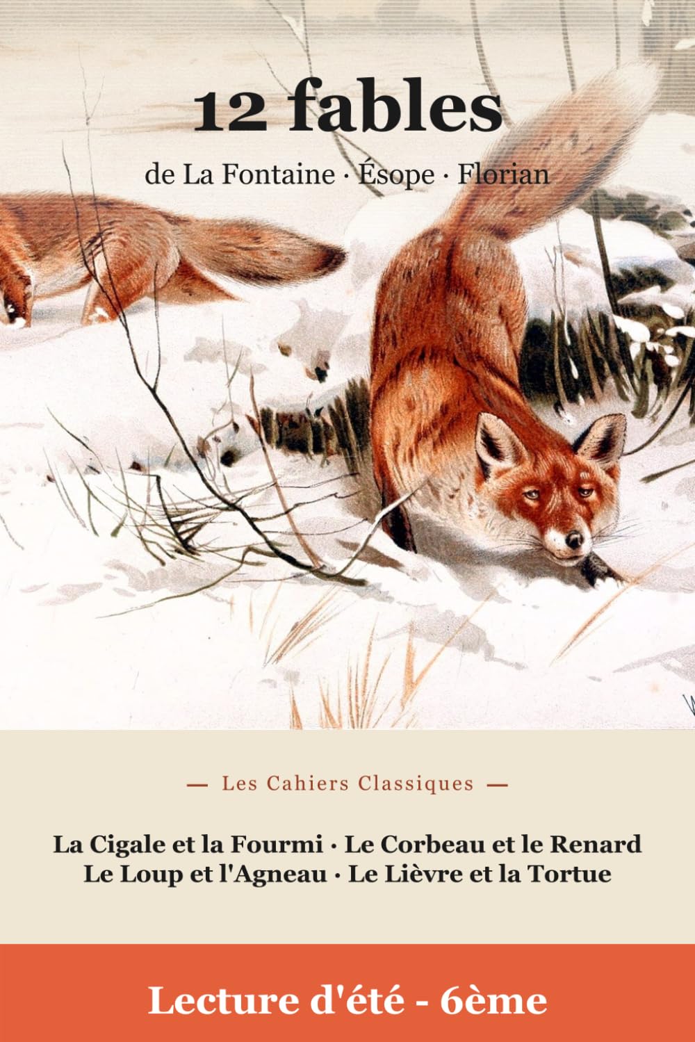 Lectures de l'été Spécial 6e - Fables (Édition annotée): 12 fables de La Fontaine, Ésope et Florian annotées pour les lectures d'été - carnet de lecture, questions, lexique